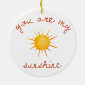 Je bent mijn zonnige citaatkunst keramisch ornament (Achterkant)