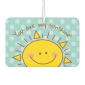 Je bent mijn zonnige gelukkige zonnige dag luchtverfrisser (Voorkant)