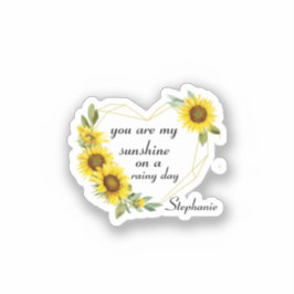 Je bent mijn zonnige hart zonnebloemen, liefde gez sticker