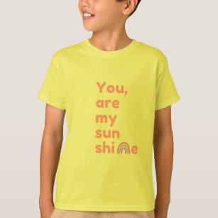 Je bent mijn zonnige T-shirt