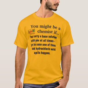 Je bent misschien een chemicus shirt #3