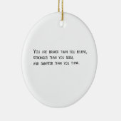 Je bent moedig dan je gelooft keramisch ornament (Rechts)