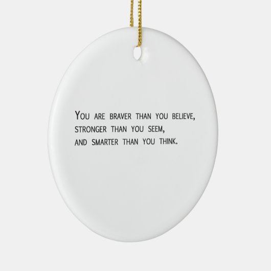 Je bent moedig dan je gelooft keramisch ornament (Rechts)
