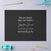 je bent moediger dan je sterker gelooft dan jij tissuepapier (Craft)