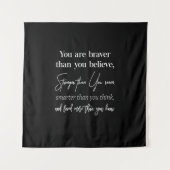 je bent moediger dan je sterker gelooft dan jij wandkleed (Voorkant)