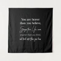 je bent moediger dan je sterker gelooft dan jij