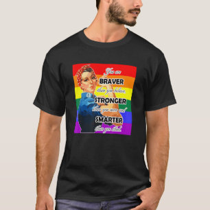 Je bent moediger en slimmer dan je denkt t-shirt