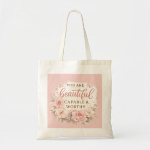 Je Bent Mooi Capabel en Waardig Inspirerend Tote Bag