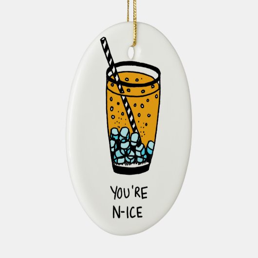 Je bent N-Ice Keramisch Ornament (Rechts)