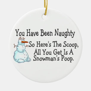 Je bent Naughty Snowmans Poop geweest Keramisch Ornament