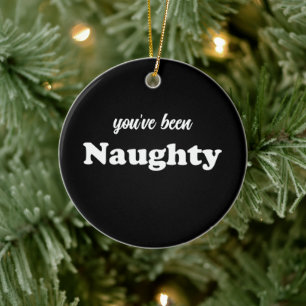 Je bent Naughty zwart grappig schattig aangepaste Keramisch Ornament