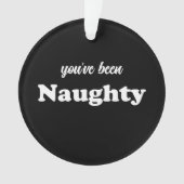 Je bent Naughty zwart grappig schattig aangepaste Ornament (voorkant)