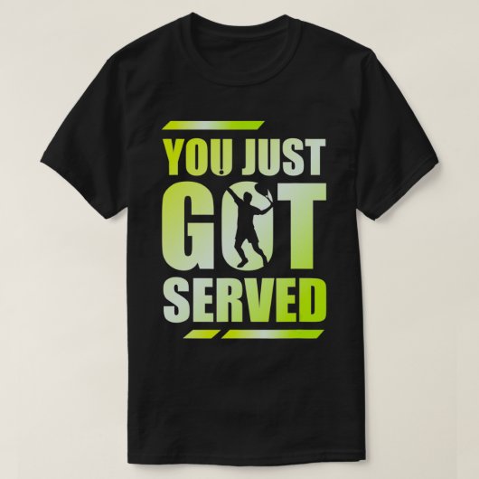 Je bent net geserveerd voor een Tennis Player Tenn T-shirt (Design voorkant)