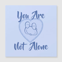 "Je bent niet alleen" Blue Heart Magnetische Kaart