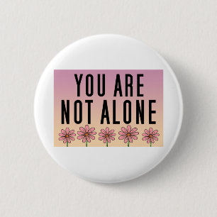 Je bent niet alleen citaten uit roze florale kunst ronde button 5,7 cm