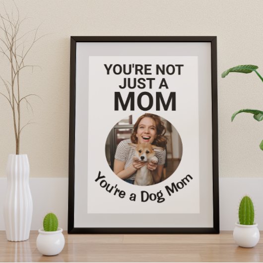 Je bent niet alleen een mama... je bent een hond d poster
