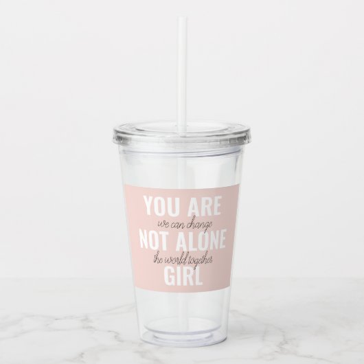 Je bent niet alleen een positieve motivatie-prijso acryl drinkbeker (Voorkant)