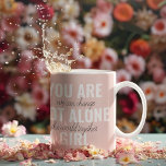Je bent niet alleen een positieve motivatie-prijso tweekleurige koffiemok<br><div class="desc">Je bent niet alleen een positieve motivatie-prijsopgave voor meisjes</div>