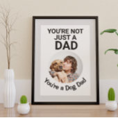 Je bent niet alleen een vader...je bent een hond d poster
