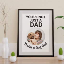 Je bent niet alleen een vader...je bent een hond d poster
