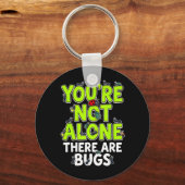 Je bent niet alleen Er zijn Bugs Sleutelhanger (Voorkant)
