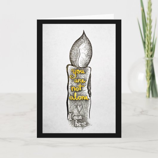 Je bent niet alleen, ik ben hier vriendschap citaa feestdagen kaart (Voorkant)
