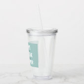 Je bent niet alleen je inspringingsherinnering her acryl drinkbeker (Links)