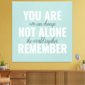 Je bent niet alleen je inspringingsherinnering her canvas afdruk (Insitu (Woonkamer))