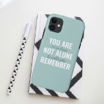 Je bent niet alleen je inspringingsherinnering her Case-Mate iPhone case<br><div class="desc">Je bent niet alleen je inspringingsherinnering herinneren</div>