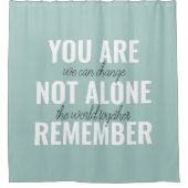 Je bent niet alleen je inspringingsherinnering her douchegordijn (Voorkant)