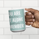 Je bent niet alleen je inspringingsherinnering her tweekleurige koffiemok<br><div class="desc">Je bent niet alleen je inspringingsherinnering herinneren</div>
