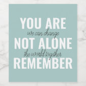 Je bent niet alleen je inspringingsherinnering her wijn etiket (Enkel label)