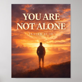 Je bent niet alleen - Jesaja 41:10 Poster