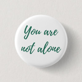 Je bent niet alleen ronde button 3,2 cm