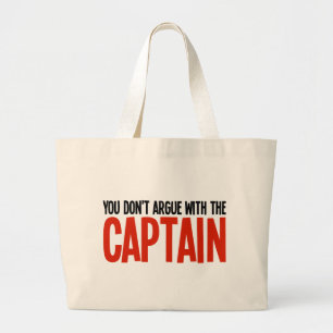 Je bent niet bang voor de kapitein. grote tote bag