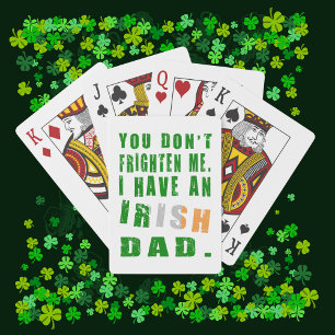Je Bent Niet Bang Voor Mij Ik Heb Een Ierse Vader Pokerkaarten