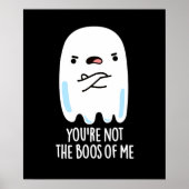 Je bent niet de baas van me grappige Ghost Pun Dar Poster (Voorkant)