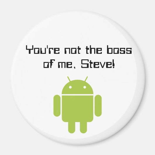 Je bent niet de baas van mij, Steve! magneet (Voorkant)