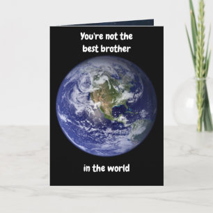 Je bent niet de beste broer ter wereld. Kaart