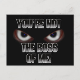 JE BENT NIET DE BOS VAN MIJ! BRIEFKAART