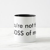 Je bent niet de mok van de BOSS. (Midden)