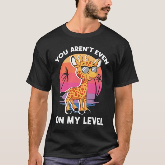 Je bent niet eens op mijn Giraffe zonnebril. T-shirt (Voorkant)