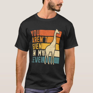 Je bent niet eens op mijn niveau Giraffe Retro Vin T-shirt