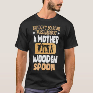 JE BENT NIET ENG VOOR ME. IK BEN OPGEVOED DOOR EEN T-SHIRT