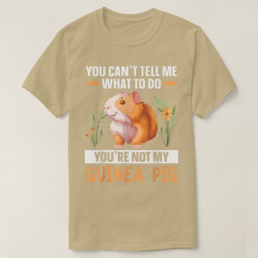 Je bent niet mijn Guinee Pig Rodent Cavy Furry Pet T-shirt (Design voorkant)