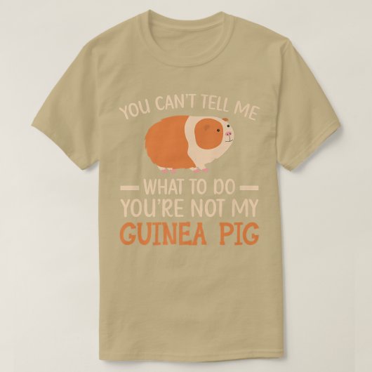 Je bent niet mijn Guinee Pig Rodent Cavy Furry Pet T-shirt (Design voorkant)
