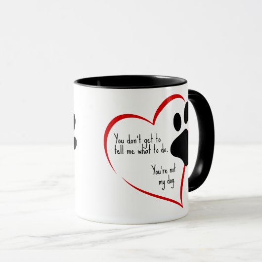 Je bent niet mijn hond mok (Voorkant rechts)