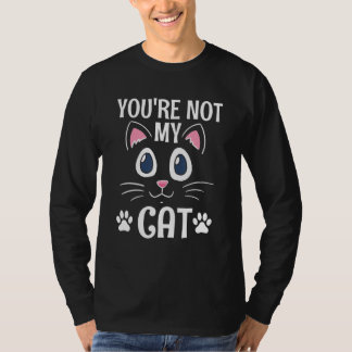 Je bent niet mijn kat Introvert Kat   Antisociale  T-shirt