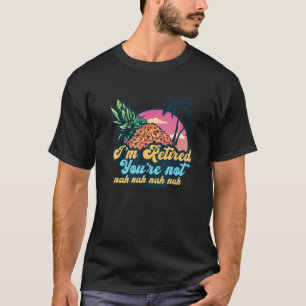 Je bent niet Nah Nah Nah Nah Nah Nah 2 T-shirt