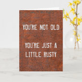 Je bent niet oud Je bent een beetje Rusty. Kaart (Gele Bloem)